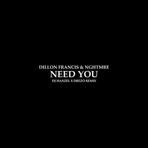 Need You (DJ Hanzel & Drezo Remix)