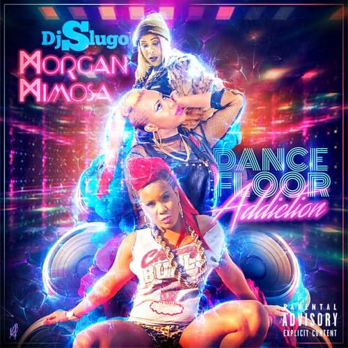 Dance Floor Addiction (feat. Morgan Mimosa)