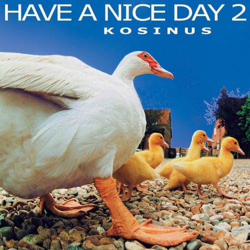 Have A Nice Day 2