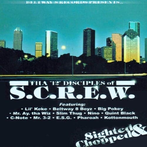 Tha 12 Disciples of Screw (Eighted & Chopped)