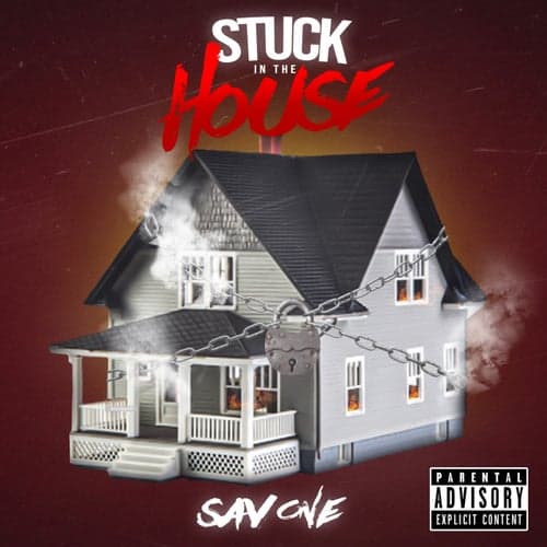 Stuck In The House