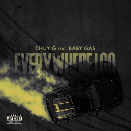 Everywhere I Go (feat. Baby Gas)
