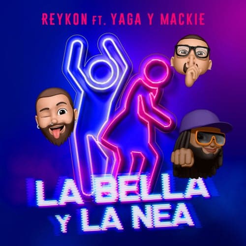 LA BELLA Y LA NEA (feat. Yaga & Mackie)