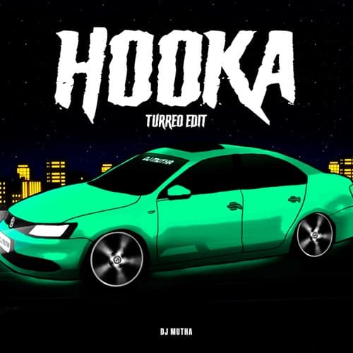 Hooka (Turreo Edit)