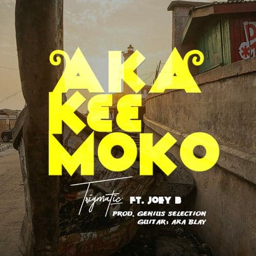 Aka K33 Moko (feat. Joey B)