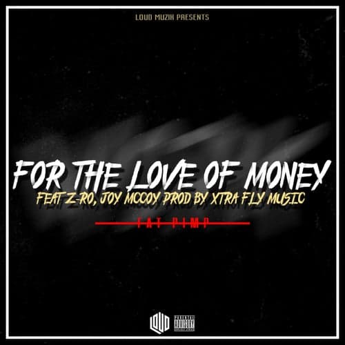 Love of the money (feat. Z-Ro, Joy Mccoy)