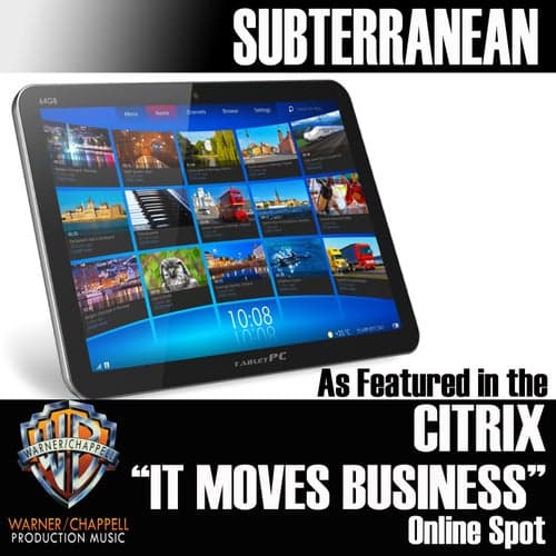 Subterranean (As Featured in the Citrix "IT Moves Business" Online Spot)