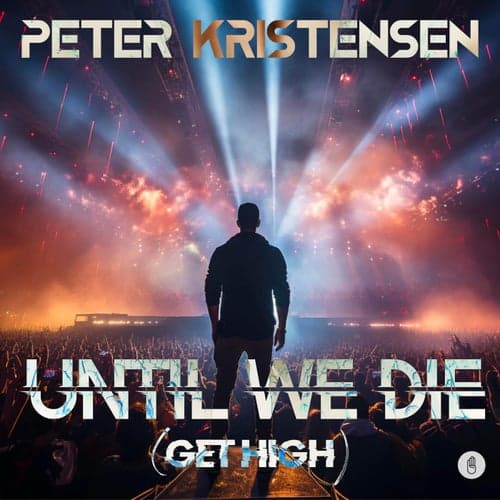Until We Die (Get High)