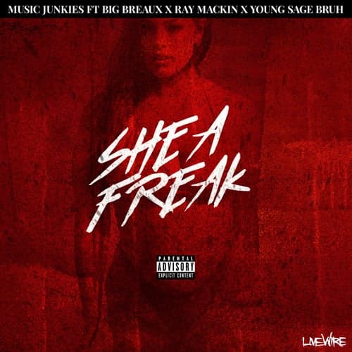 She A Freak (feat. Big Breaux, Raymackin & Young Sage Bruh)
