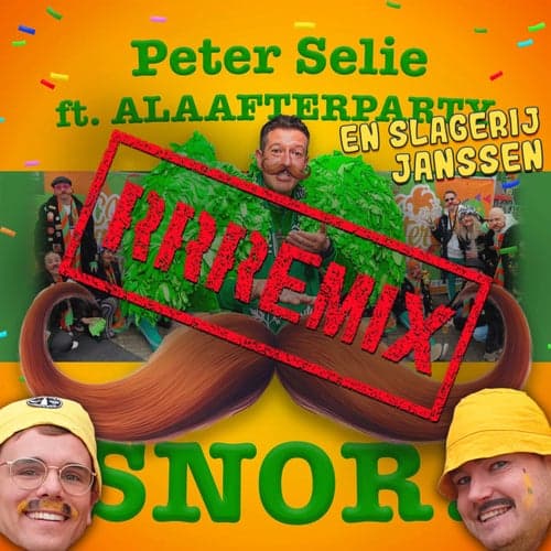 Snor! (feat. ALAAFTERPARTY) [Slagerij Janssen Remix]