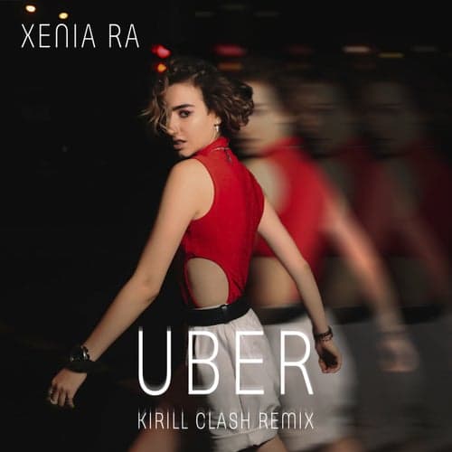 Uber (Kirill Clash Remix)