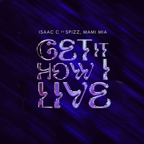 Get It How I Live (feat. Spizz & Mami Mia)