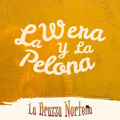 La Wera Y La Pelona