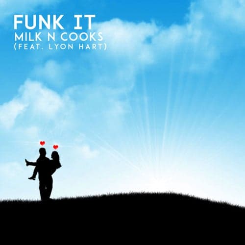 Funk It (feat. Lyon Hart)