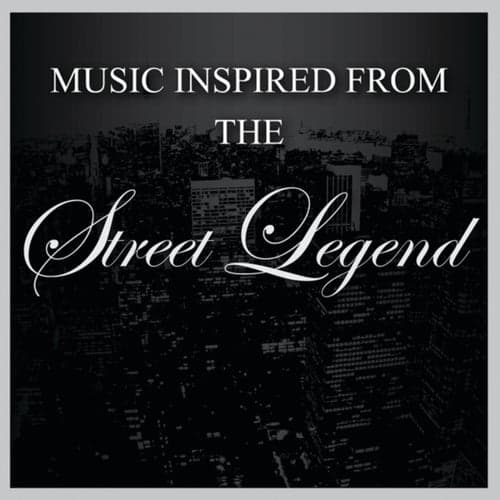 Music Inspired from The Street Legend