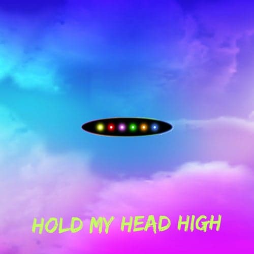 Hold My Head High