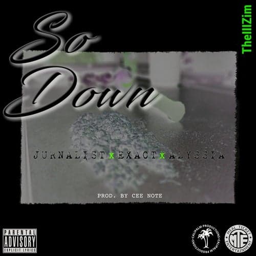 So Down (Chopped and Screwed) [TheIIIZim Remix] (feat. Jurnalist, Exact & Alyssia)