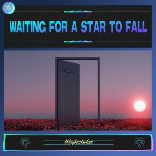 Waiting For A Star To Fall
