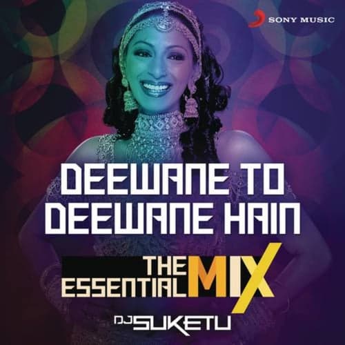 Deewane To Deewane Hain The Essential Mix