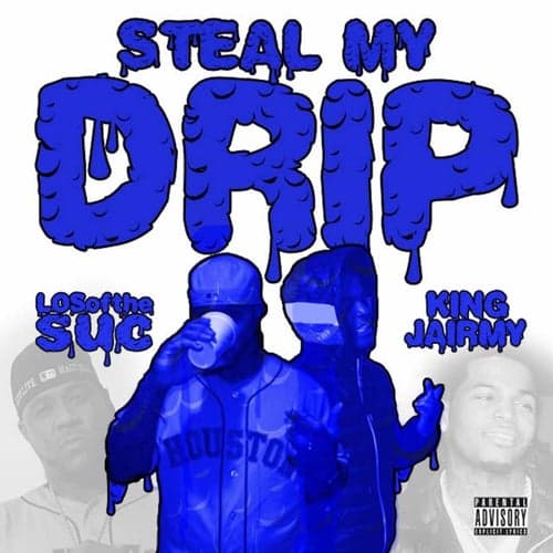 Steal My Drip (feat. Lil Jairmy)