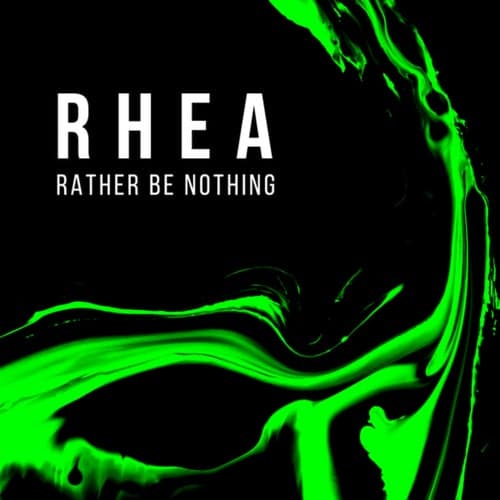 Rather Be Nothing