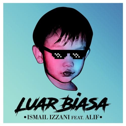 Luar Biasa (feat. Alif)