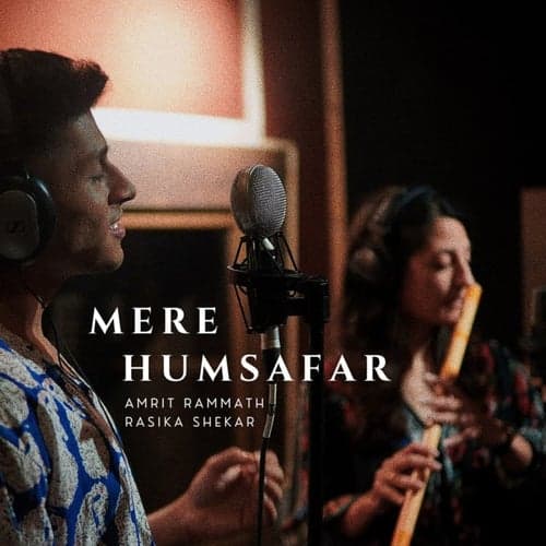 Mere Humsafar (feat. Rasika Shekar)