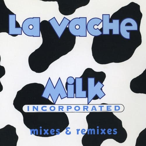La Vache (Mixes & Remixes)