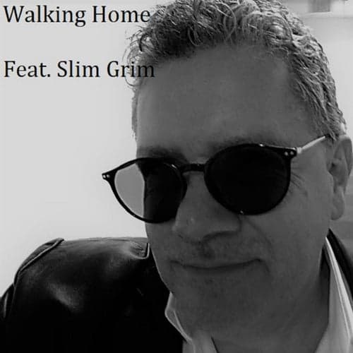 Walking Home (feat. Slim Grim)