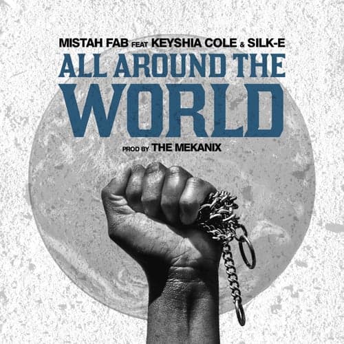 All Around the World (feat. Keyshia Cole & Silk-E) - Single