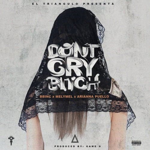 Don't Cry Bitch (feat. yaga)