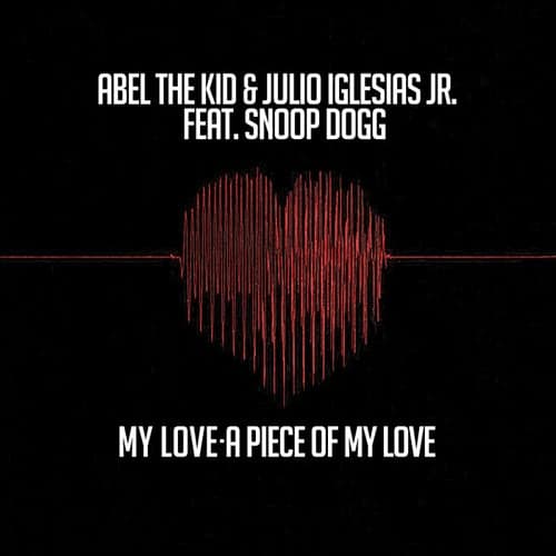 My Love- A Piece of My Love (feat. Snoop Dogg)