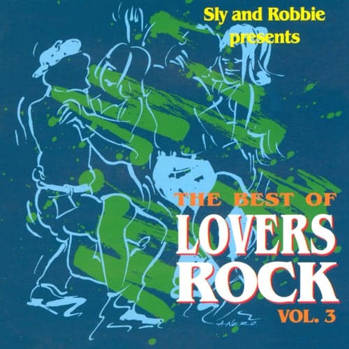 Sly & Robbie Presents the Best of Lovers Rock, Vol. 3