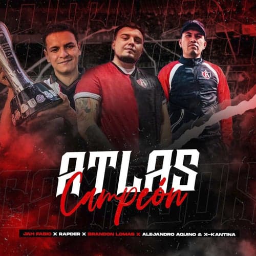 Atlas Campeón (feat. Alejandro Aquino & X-Kantina)