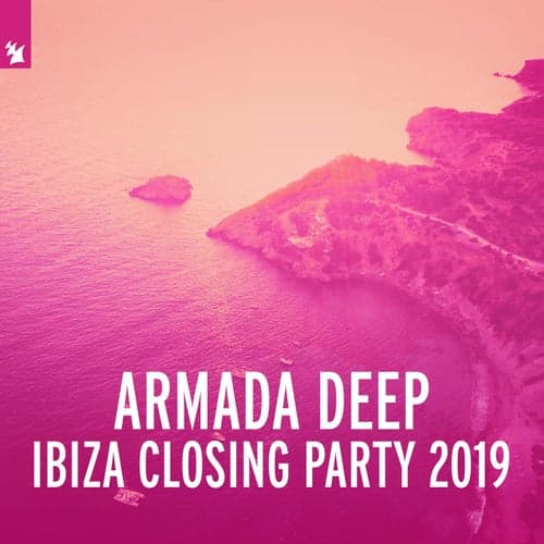 Armada Deep - Ibiza Closing Party 2019