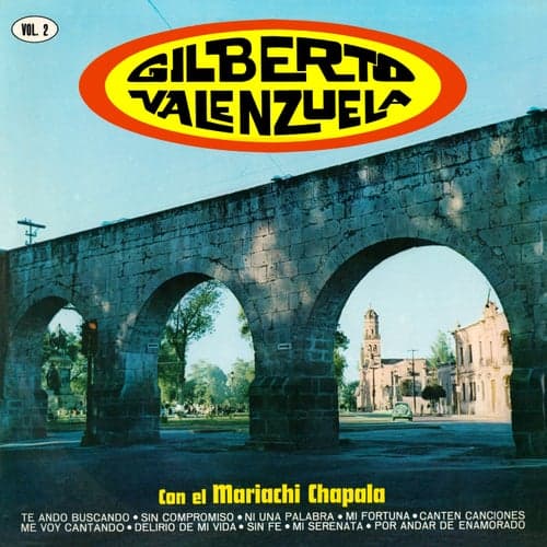 Gilberto Valenzuela Con el Mariachi Chapala, Vol. 2 (Remaster from the Original Azteca Tapes)