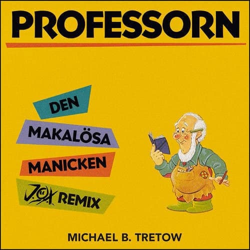 Professorn: Den makalösa manicken (Det är en evighetsmaskin) (J.O.X Remix)