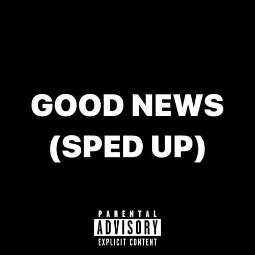 Good News (Intro) - Sped Up