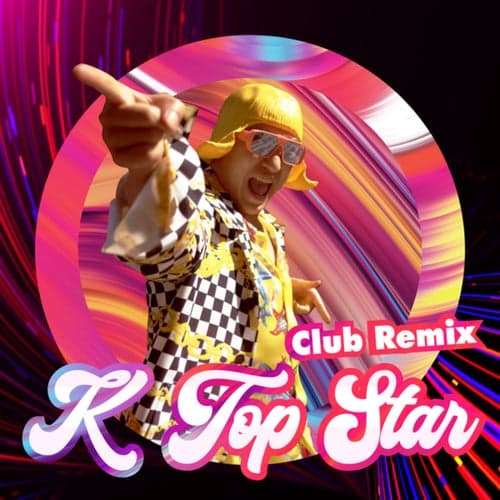 K TOP STAR (Club Remix)