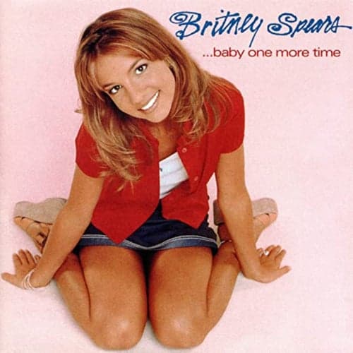 ...Baby One More Time (Digital Deluxe Version)