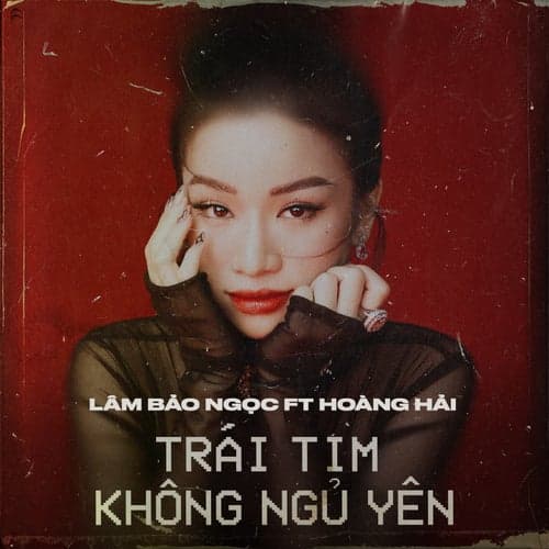Trái Tim Không Ngủ Yên (feat. Hoàng Hải)