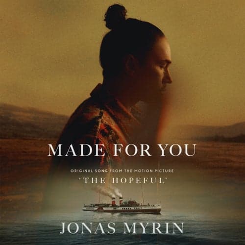 Made For You (From "The Hopeful")