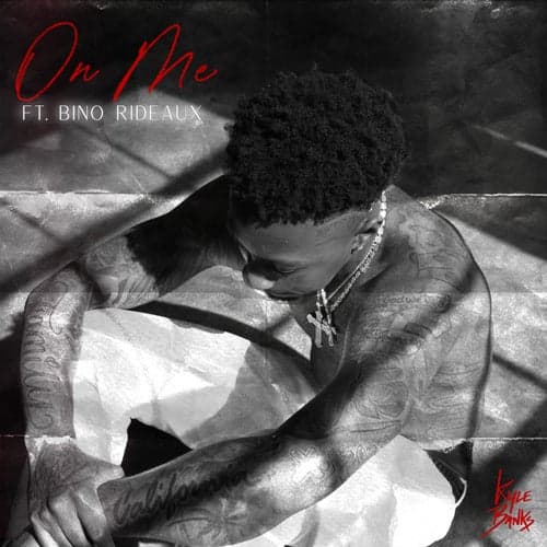 On Me (feat. Bino Rideaux)