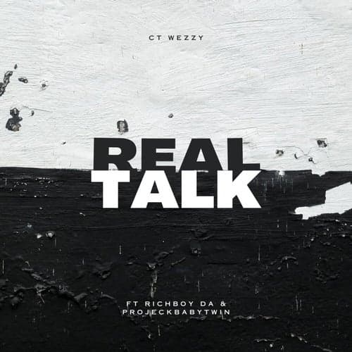 Real talk (feat. Richboy da & Projeckbabytwin)