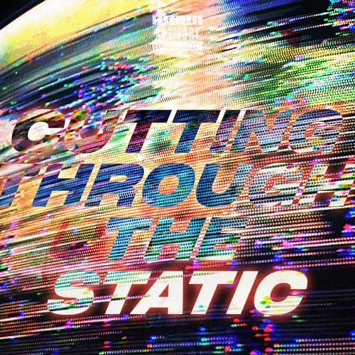 Cutting Through The Static (feat. Pregnant Boy)