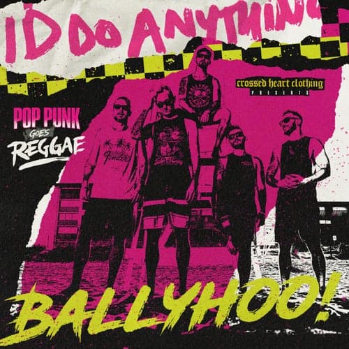 I'd Do Anything (feat. Ballyhoo!) [Reggae Cover]