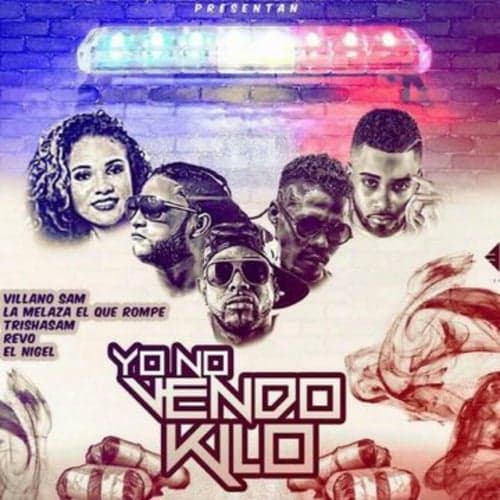 Yo No Vendo Kilo (feat. Villano Sam, Trishasam, Revo & El Nigel)