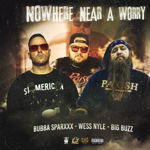 Nowhere Near a Worry (feat. Bubba Sparxxx & Wess Nyle)