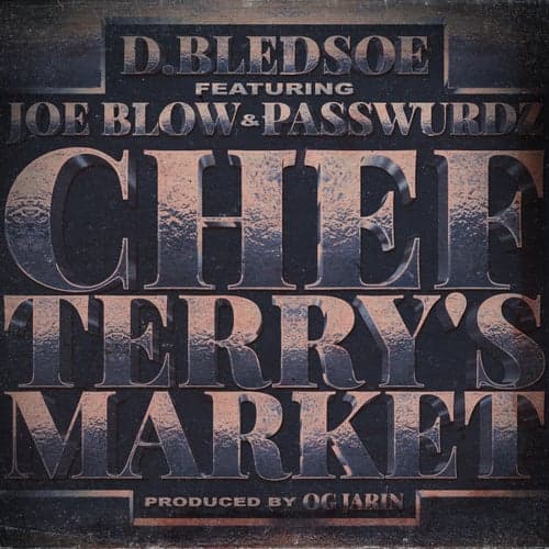Chef Terry's Market (feat. Joe Blow & Passwurdz)