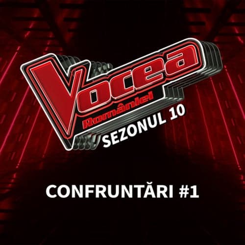 Vocea României: Confruntări #1 (Sezonul 10) (Live)
